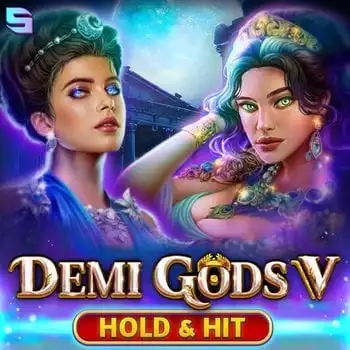 Demi Gods V - Hold & Hit