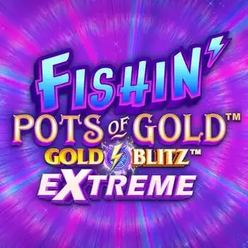 Fishin' Pots of Gold: Gold Blitz EXTREME