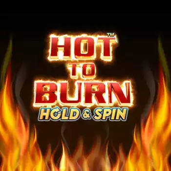 Hot to Burn Hold and Spin