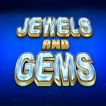 Jewels and Gems