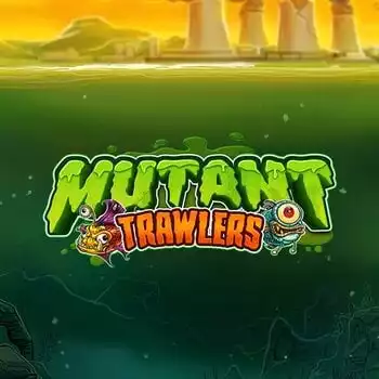 Mutant Trawlers