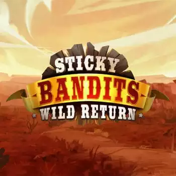 Sticky Bandits: Wild return