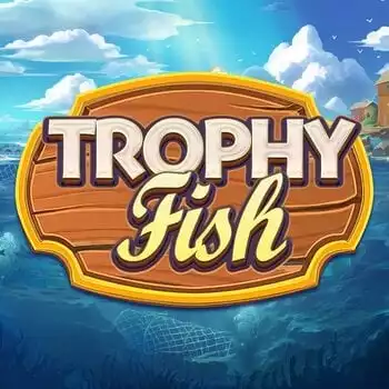 Trophy Fish