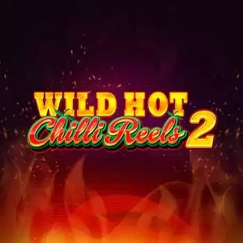 Wild Hot Chilli Reels 2