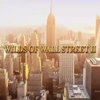 Wilds Of Wall Street II